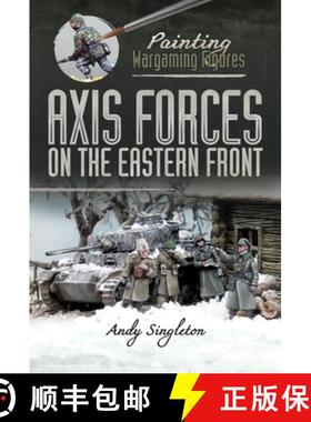 【3-4周达】Painting Wargaming Figures: Axis Forces on the Eastern Front [9781526765604]