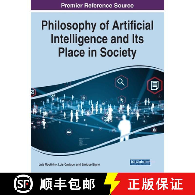【2-3周达】Philosophy of Artificial Intelligence and Its Place in Society [9781668495926]