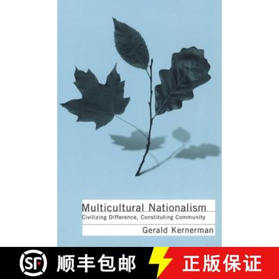 【3-4周达】Multicultural Nationalism: Civilizing Difference, Constituting Community [9780774810005]