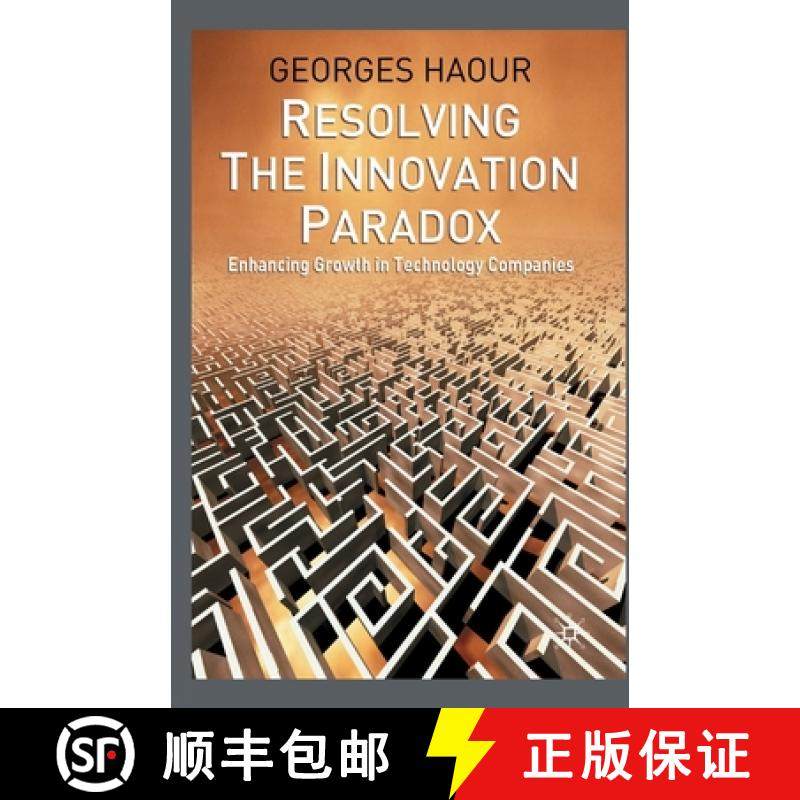 【3-4周达】Resolving the Innovation Paradox : Enhancing Growth in Technology Companies [9781349512843]