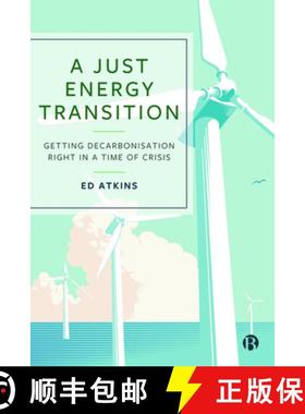 【2-3周达】A Just Energy Transition: Getting Decarbonisation Right in a Time of Crisis [9781529220957]