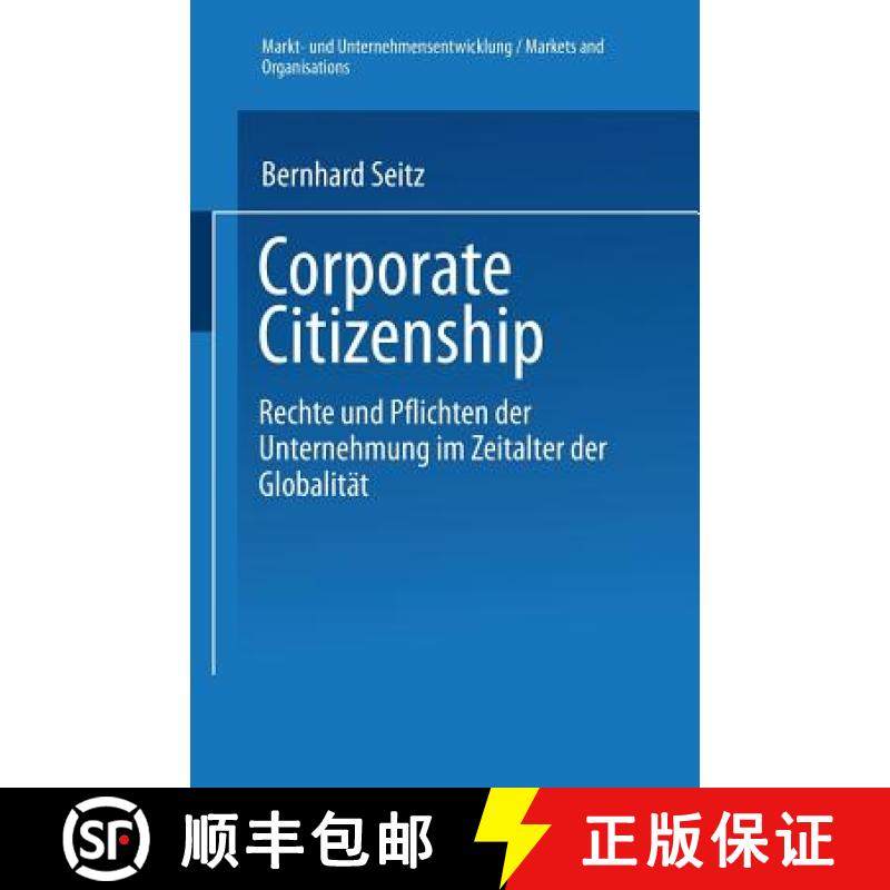 【3-4周达】Corporate Citizenship : Rechte und Pflichten der Unternehmung im Zeitalter der Globalität [9783824475551]