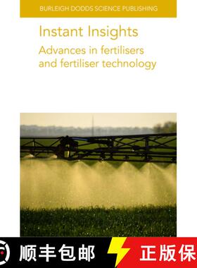 【3-4周达】Instant Insights: Advances in Fertilisers and Fertiliser Technology [9781801466516]