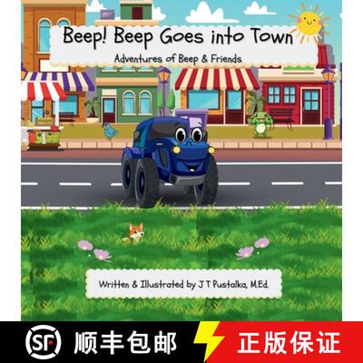 【3-4周达】嘟嘟！贝普进城了 Beep! Beep Goes into Town: Adventures of Beep & Friends [9798330330478]