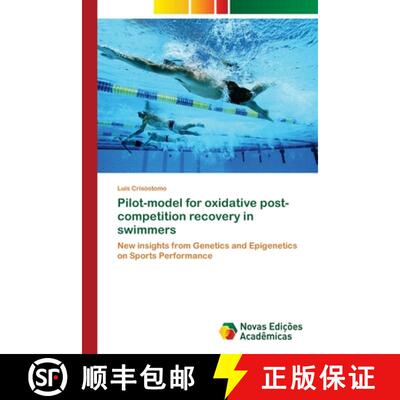 预订 Pilot-model for oxidative post-competition recovery in swimmers [9786202184694]