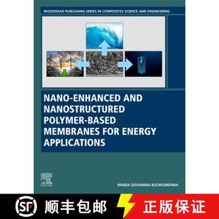 【3-4周达】Nano Enhanced and Nanostructured Polymer-Based Membranes for Energy and Environmental Appl... [9780081019856]