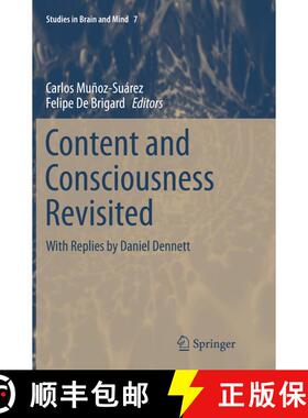 【3-4周达】Content and Consciousness Revisited : With Replies by Daniel Dennett (Softcover reprint of... [9783319367279]