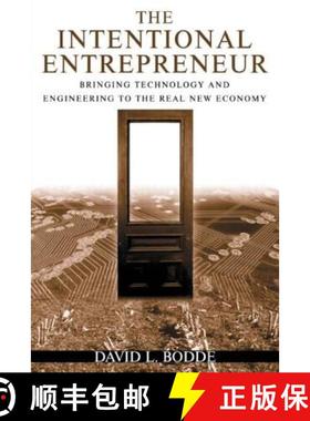 【3-4周达】The Intentional Entrepreneur: Bringing Technology and Engineering to the Real New Economy:... [9780765614155]