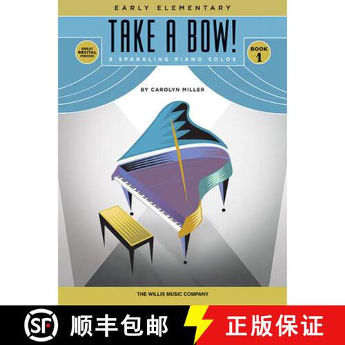 【3-4周达】Take a Bow! Book 1: 8 Sparkling Piano Solos: Early Elementary [9781617742644]