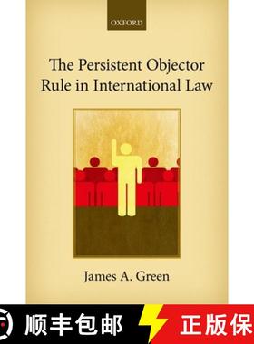 【3-4周达】The Persistent Objector Rule in International Law [9780198825661]