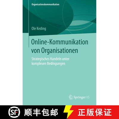 【3-4周达】Online-Kommunikation von Organisationen : Strategisches Handeln unter komplexen Bedingungen [9783658088644]