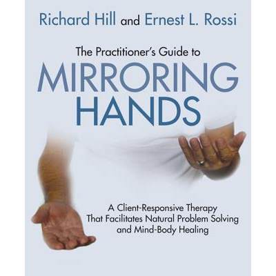 【4周达】The Practitioner's Guide to Mirroring Hands: A Client-Responsive Therapy That Facilitates Na... [9781785832468]