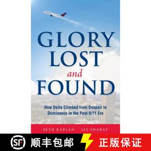 【3-4周达】Glory Lost and Found: How Delta Climbed from Despair to Dominance in the Post-9/11 Era [9780996990110]