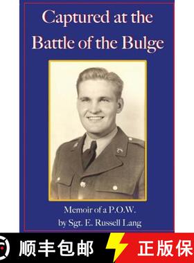 【3-4周达】Captured at the Battle of the Bulge: Memoir of a P.O.W. [9780998361901]