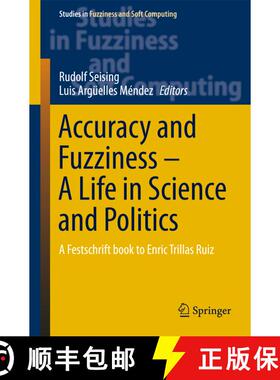 【3-4周达】Accuracy and Fuzziness. A Life in Science and Politics : A Festschrift book to Enric Trill... [9783319186054]