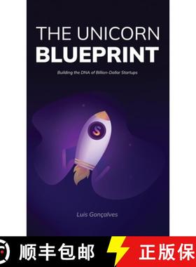 预订 The Unicorn Blueprint: Building the DNA of Billion-Dollar Startups [9783982702322]