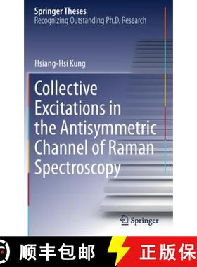 【3-4周达】Collective Excitations in the Antisymmetric Channel of Raman Spectroscopy [9783030893316]