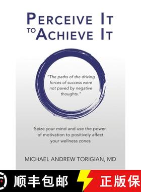 【3-4周达】Perceive It to Achieve It: Seize your mind and use the power of motivation to positively a... [9781982268015]