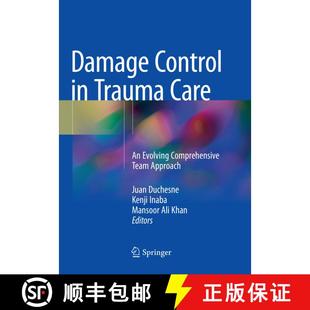 【3-4周达】Damage Control in Trauma Care : An Evolving Comprehensive Team Approach [9783030102357]