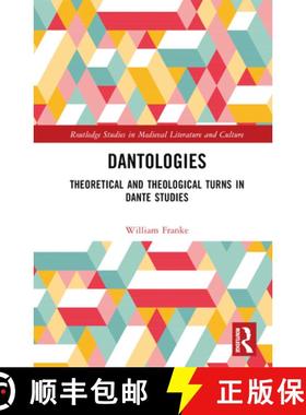 【3-4周达】Dantologies: Theoretical and Theological Turns in Dante Studies [9781032526553]