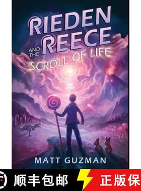 预订 Rieden Reece and the Scroll of Life: Mystery, Adventure and a Thirteen-Year-Old Hero's Journey. ... [9798986509891]