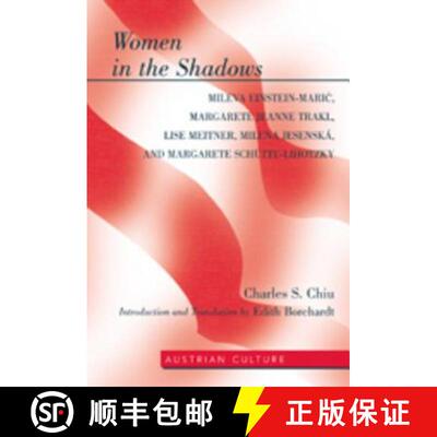预订 Women in the Shadows : Mileva Einstein-Maric, Margarete Jeanne Trakl, Lise Meitner, Milena Jesen... [9780820488561]