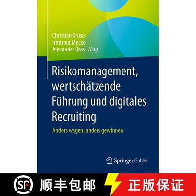 【3-4周达】Risikomanagement, wertschätzende Führung und digitales Recruiting: Anders wagen, anders ... [9783658423551]