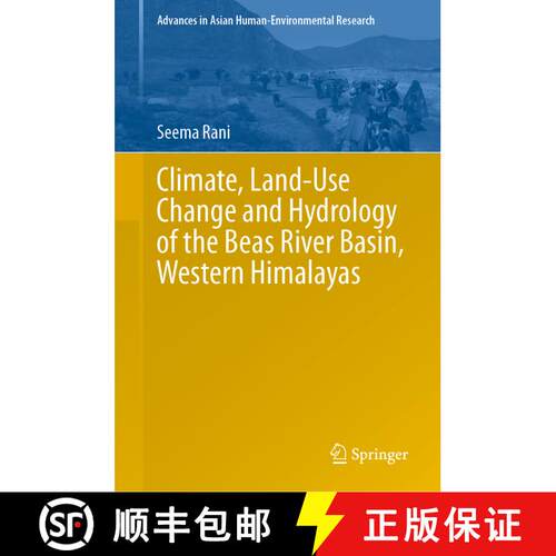 【3-4周达】精装 Climate, Land-Use Change and Hydrology of the Beas River Basin, Western Himalayas [9783031295249]