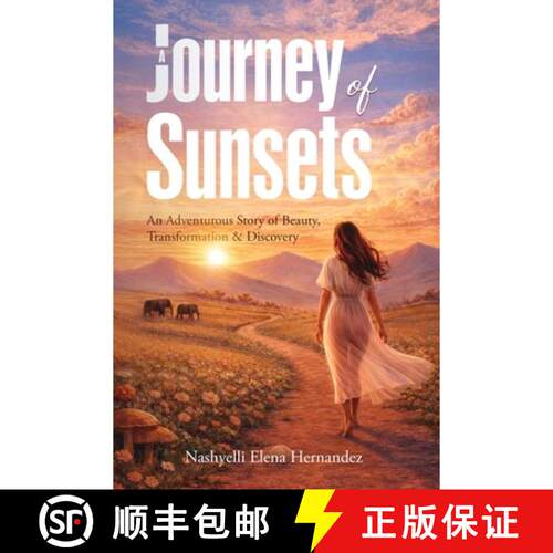 【3-4周达】A Journey of Sunsets: An Adventurous Story of Beauty, Transformation & Discovery [9798994596203]
