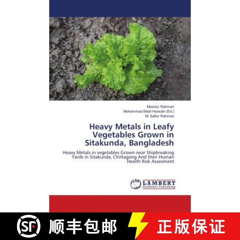 预订 Heavy Metals in Leafy Vegetables Grown in Sitakunda, Bangladesh [9786139883929]