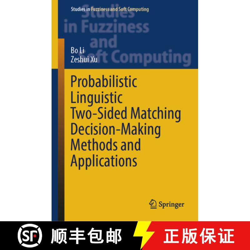 【3-4周达】Probabilistic Linguistic Two-Sided Matching Decision-Making Methods and Applications [9783031885617]
