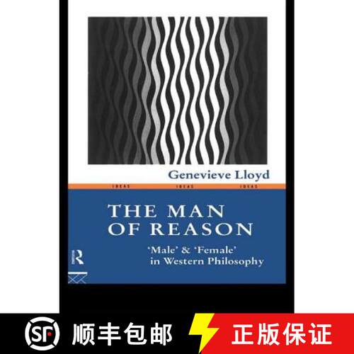 【3-4周达】精装 The Man of Reason: male and female in Western Philosophy [9781138139107]