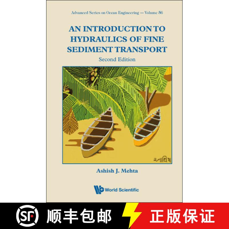 【3-4周达】Introduction to Hydraulics of Fine Sediment Transport, an (Second Edition) [9789811257230]