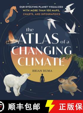 【3-4周达】The Atlas of a Changing Climate: Our Evolving Planet Visualized with More Than 100 Maps, C... [9781604699944]