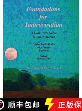 【3-4周达】Foundations for Improvisation: A Guitarist's Guide to Improvisation: Major Scale Modes wit... [9781882857005]
