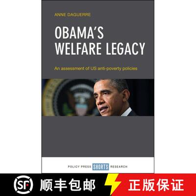【2-3周达】Obama's Welfare Legacy: An Assessment of Us Anti-Poverty Policies [9781447338338]