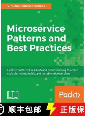 预订 Microservice Patterns and Best Practices: Explore patterns like CQRS and event sourcing to creat... [9781788474030]