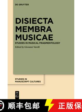 【3-4周达】Disiecta Membra Musicae: Studies in Musical Fragmentology [9783110717228]
