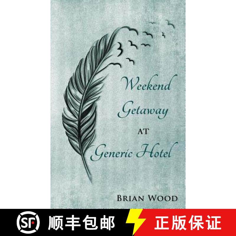 【3-4周达】Weekend Getaway at Generic Hotel [9780692800539],书籍/杂志/报纸,文学类原版书,淘宝优惠券,粉丝福利购,淘宝优惠卷