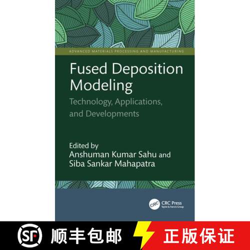 【3-4周达】精装 Fused Deposition Modeling: Technology, Applications, and Developments [9781032798394]