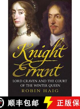 【3-4周达】Knight Errant: Lord Craven and the Court of the Queen of Bohemia [9781781553244]