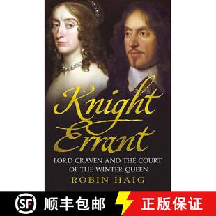 【3-4周达】Knight Errant: Lord Craven and the Court of the Queen of Bohemia [9781781553244]