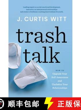 【3-4周达】Trash Talk: How to Upgrade Your Self-awareness and Unclutter Your Relationships [9781737226406]