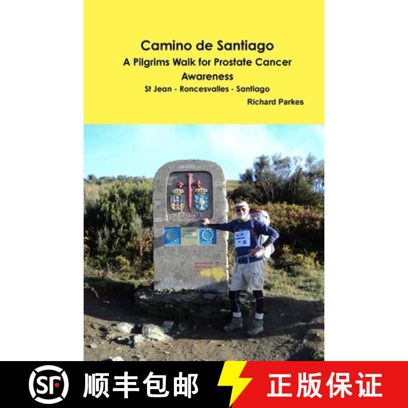 【2-3周达】Camino de Santiago - A Pilgrims Walk for Prostate Cancer Awareness [9781291416305]