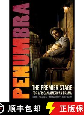 【3-4周达】Penumbra: The Premier Stage for African American Drama [9780816683789]