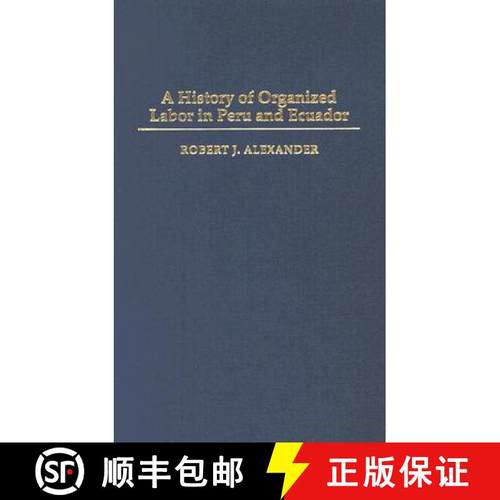 预订 A History of Organized Labor in Peru and Ecuador [9780275977412]