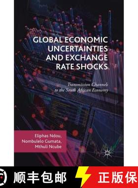 【3-4周达】Global Economic Uncertainties and Exchange Rate Shocks : Transmission Channels to the Sout... [9783319622798]