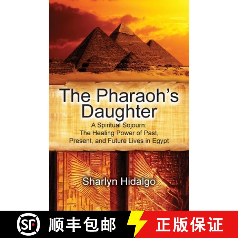 【3-4周达】The Pharaoh's Daughter: A Spiritual Sojourn: The Healing Power of Past, Present, and Futur... [9780578735306]