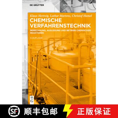 【3-4周达】Chemische Verfahrenstechnik：Berechnung, Auslegung und Betrieb chemischer Reaktoren [9783110500998]