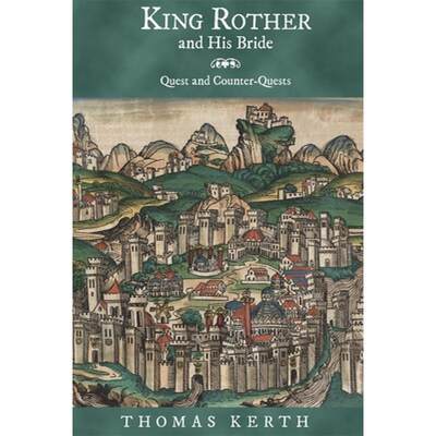 【4周达】King Rother and His Bride: Quest and Counter-Quests [9781571134363]